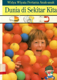 Image of Widya Wiyata Pertama Anak-Anak : Dunia di Sekitar Kita